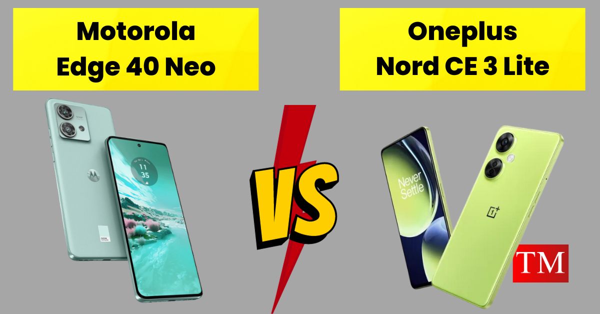 Motorola Edge 40 Neo vs Oneplus Nord CE 3 Lite (1)